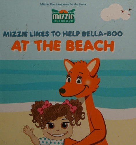 Mizzie Likes To Help Bella-Boo AT THE BEACH, Baby Board Book, Touch and Feel Book, Educational Book, Interactive, tactile elements, learn through play, develop through fun, fun and safety at the beach