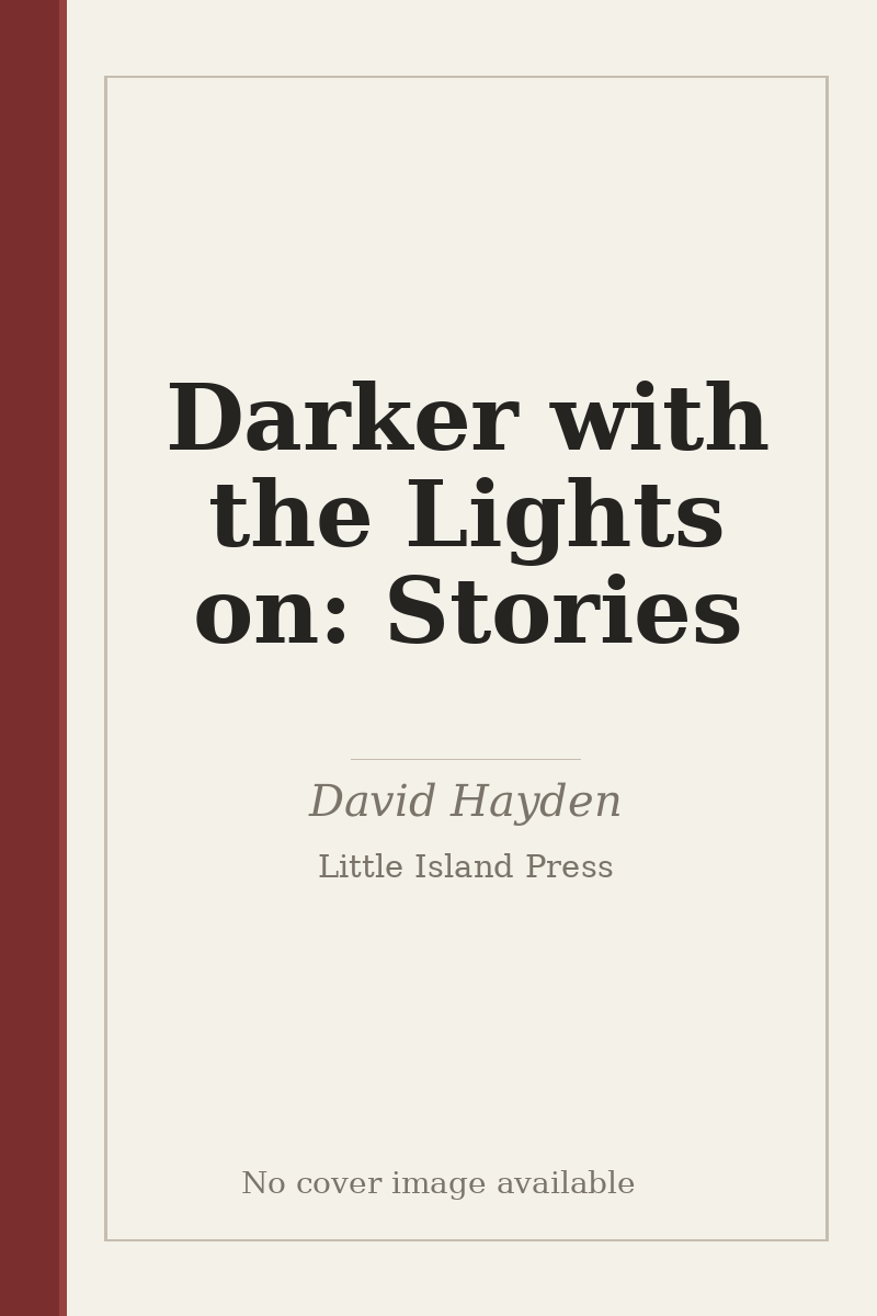 Darker with the Lights on: Stories - no cover image available