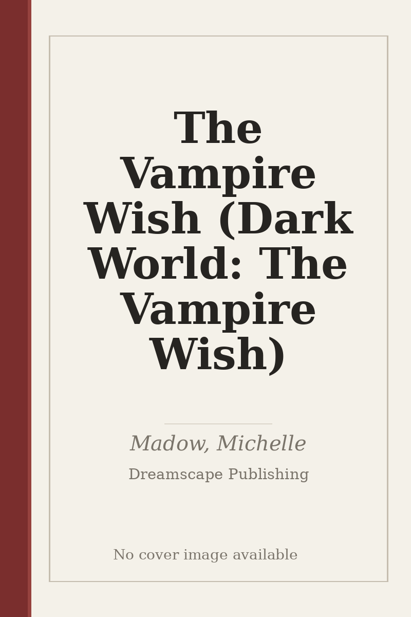The Vampire Wish (Dark World: The Vampire Wish) - no cover image available