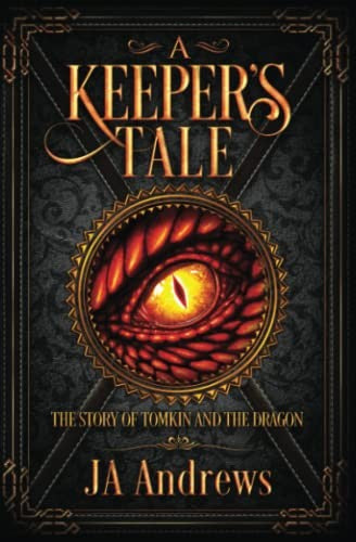 A Keeper's Tale: The Story of Tomkin and the Dragon (The Keeper Chronicles Series)