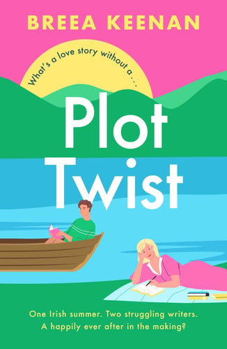 Plot Twist: The friends-to-lovers romcom winner of the Debut Romantic Novel Award 2025!