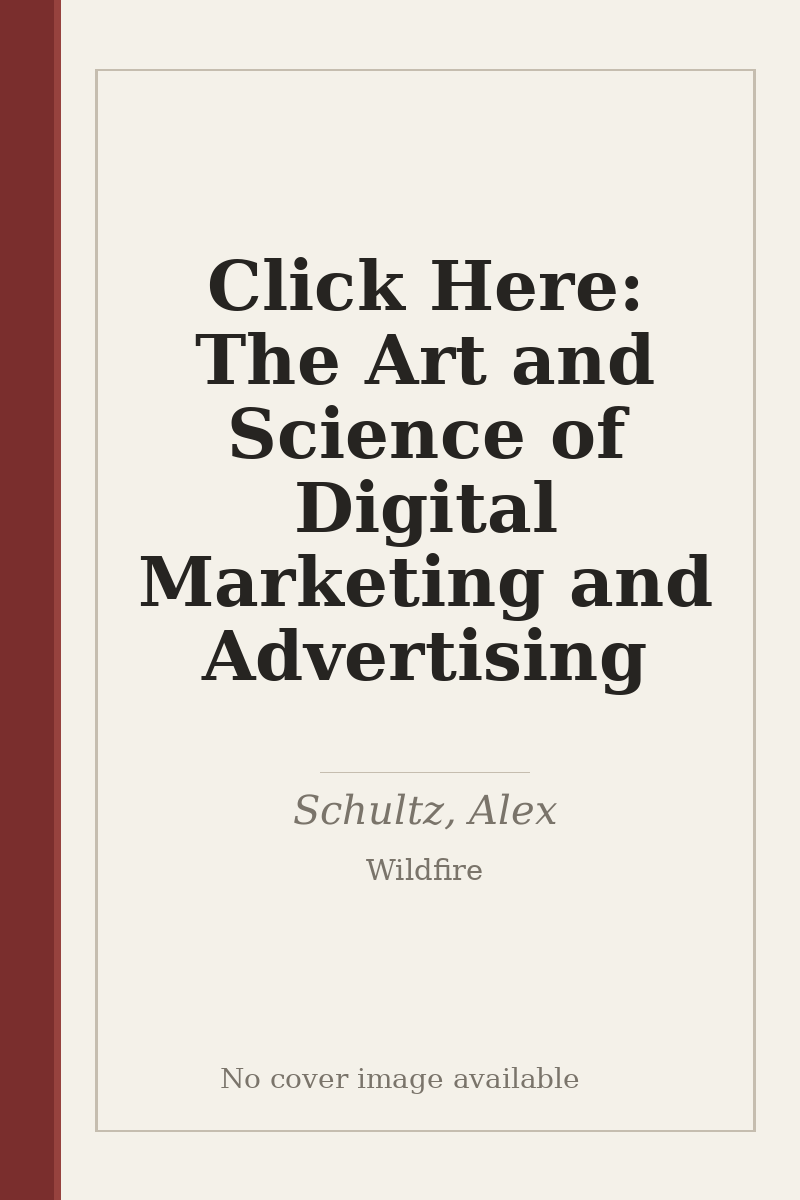 Click Here: The Art and Science of Digital Marketing and Advertising - no cover image available
