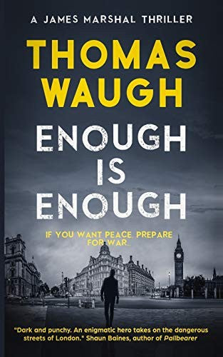 Enough is Enough: 1 (James Marshal Thriller)