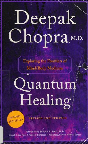 Quantum Healing (Revised and Updated): Exploring the Frontiers of Mind/Body Medicine