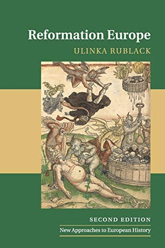 Reformation Europe: 54 (New Approaches to European History, Series Number 54)