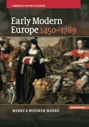 Early Modern Europe, 1450–1789 (Cambridge History of Europe)