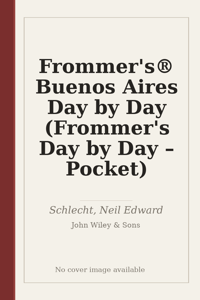 Frommer's® Buenos Aires Day by Day (Frommer's Day by Day – Pocket) - no cover image available