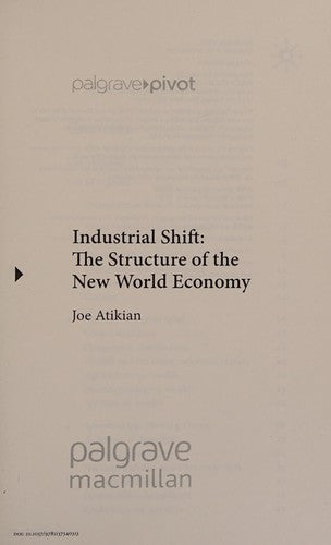Industrial Shift: The Structure of the New World Economy (Palgrave Pivot)