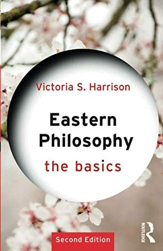 Eastern Philosophy: The Basics