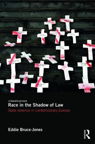Race in the Shadow of Law: State Violence in Contemporary Europe