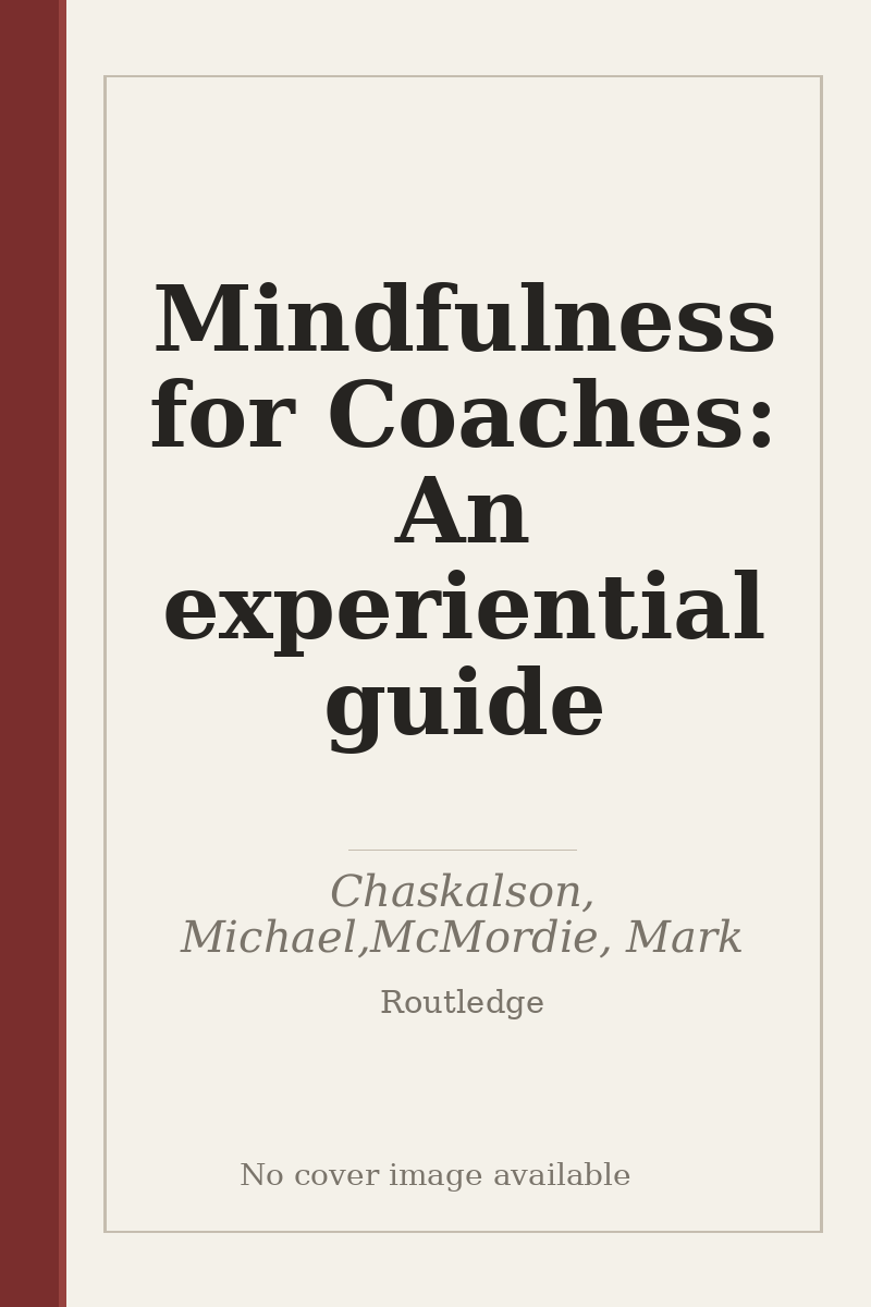 Mindfulness for Coaches: An experiential guide - no cover image available