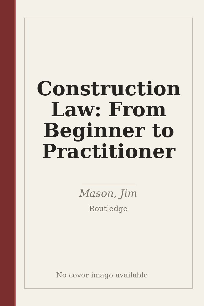 Construction Law: From Beginner to Practitioner - no cover image available
