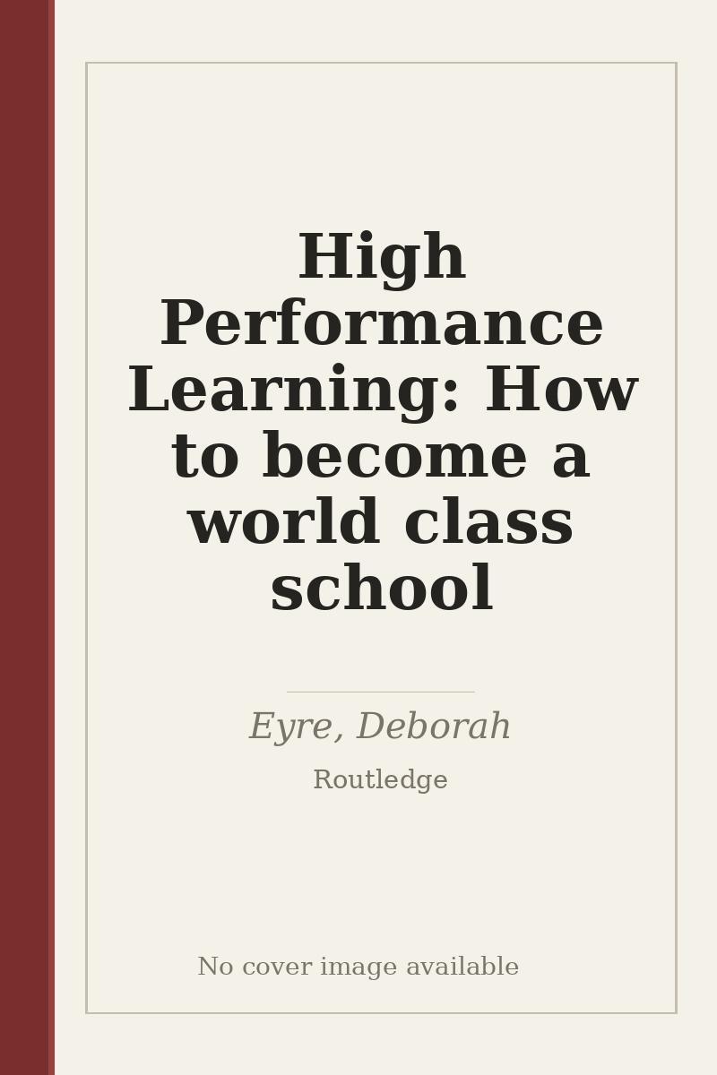 High Performance Learning: How to become a world class school - no cover image available