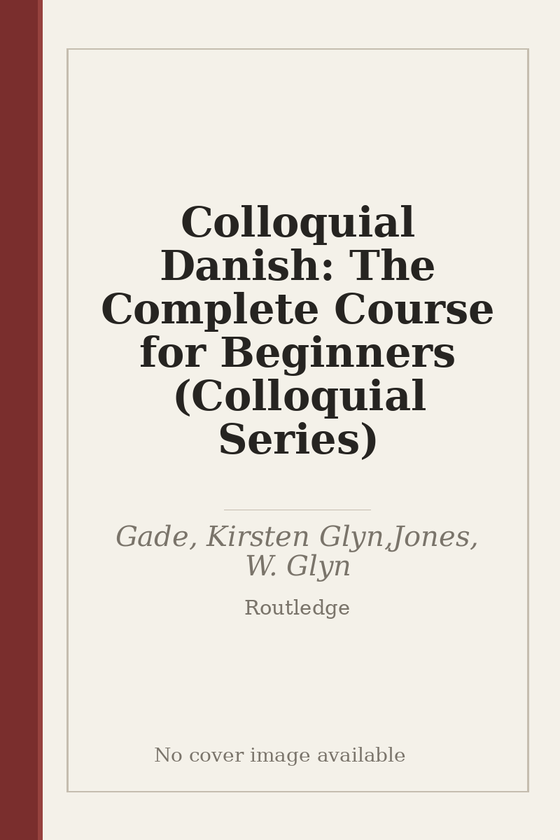 Colloquial Danish: The Complete Course for Beginners (Colloquial Series) - no cover image available
