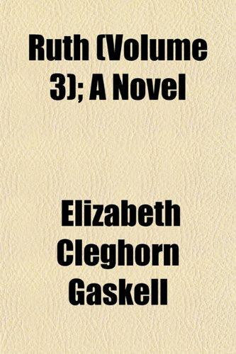 Ruth (Volume 3); A Novel