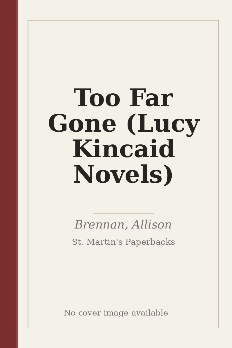 Too Far Gone (Lucy Kincaid Novels) - no cover image available