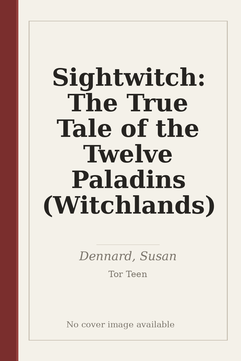Sightwitch: The True Tale of the Twelve Paladins (Witchlands) - no cover image available