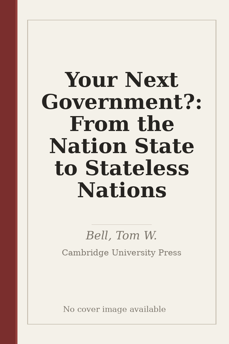 Your Next Government?: From the Nation State to Stateless Nations - no cover image available