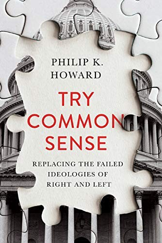 Try Common Sense – Replacing the Failed Ideologies of Right and Left