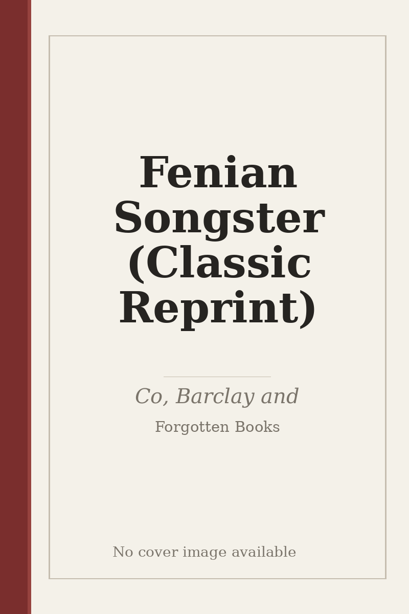 Fenian Songster (Classic Reprint) - no cover image available