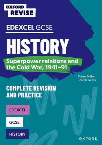 GCSE Edexcel History: Superpower relations and the Cold War, 1941-91 Complete Revision and Practice: For the 2026 Exams (Oxford Revise: History)