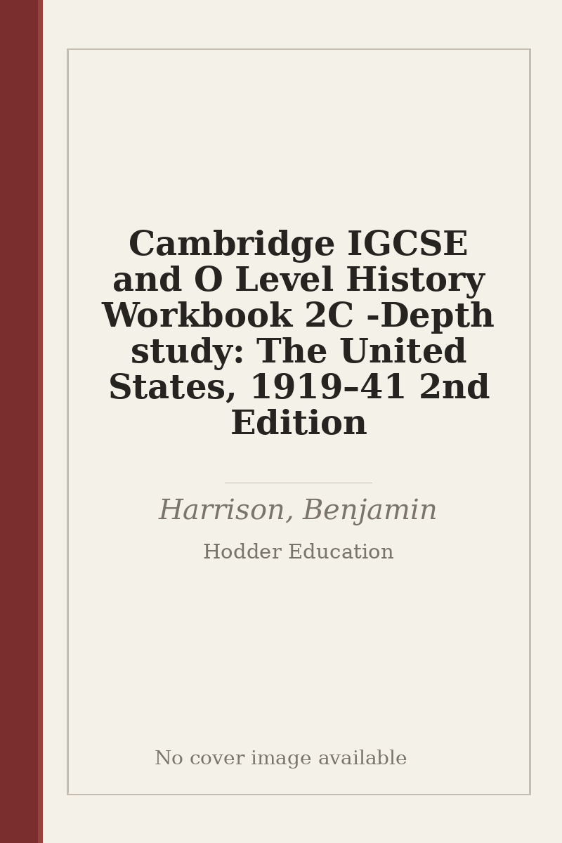 Cambridge IGCSE and O Level History Workbook 2C - Depth study: The United States, 1919–41 2nd Edition - no cover image available