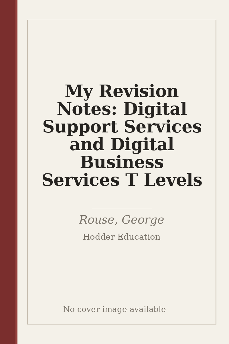 My Revision Notes: Digital Support Services and Digital Business Services T Levels - no cover image available
