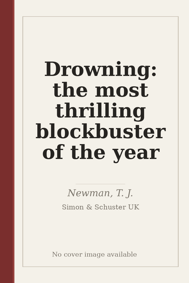 Drowning: the most thrilling blockbuster of the year - no cover image available