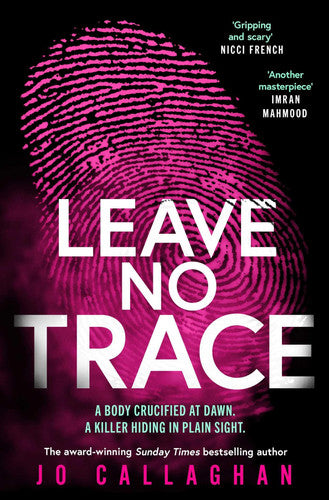 Leave No Trace: The new thriller from the author of the Theakstons Crime Novel of the Year, In the Blink of an Eye (Kat and Lock, 2)