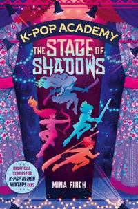 K-Pop Academy: The Stage of Shadows: Unofficial adventure stories for K-Pop Demon Hunters fans: Volume 1