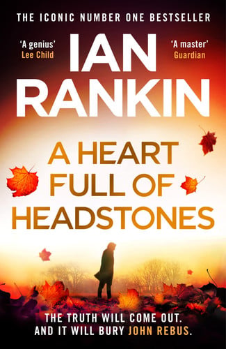 A Heart Full of Headstones: The #1 bestselling series that inspired BBC One’s REBUS (A Rebus Novel)