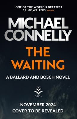 The Waiting: Inspiration for the hit Amazon Prime series BALLARD (Ballard and Bosch)