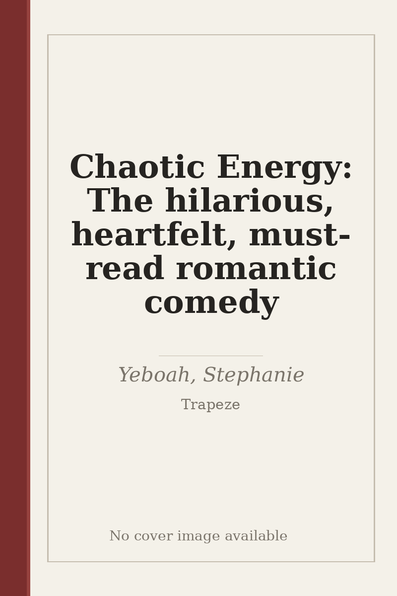 Chaotic Energy: The hilarious, heartfelt, must-read romantic comedy - no cover image available