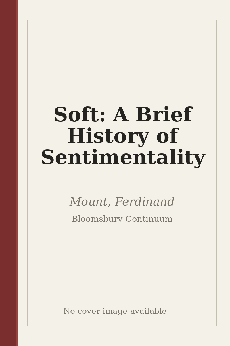Soft: A Brief History of Sentimentality - no cover image available