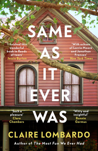 Same As It Ever Was: An immersive and joyful read from the author of Reese’s Bookclub pick The Most Fun We Ever Had