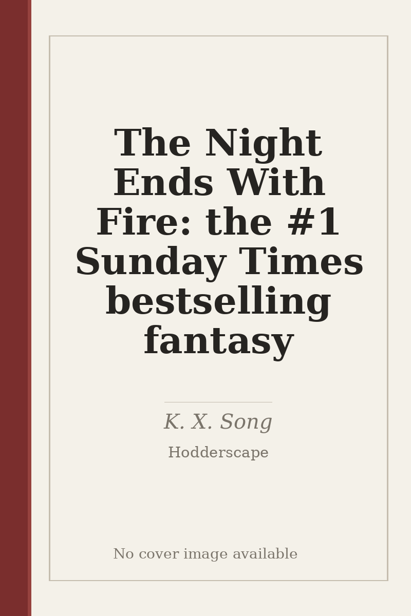 The Night Ends With Fire: the #1 Sunday Times bestselling fantasy - no cover image available