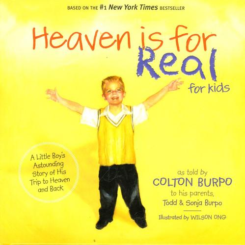Heaven is for Real for Kids: A Little Boy's Astounding Story of His Trip to Heaven and Back