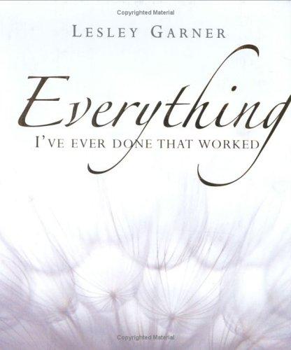 Everything I've Ever Done That Worked