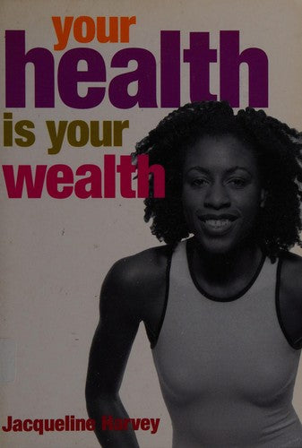 Your Health Is Your Wealth