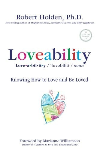 Loveability: Knowing How to Love and Be Loved