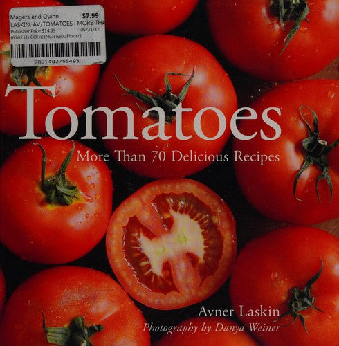 Tomatoes: More Than 70 Delicious Recipes