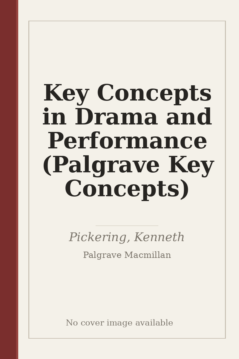 Key Concepts in Drama and Performance (Palgrave Key Concepts) - no cover image available
