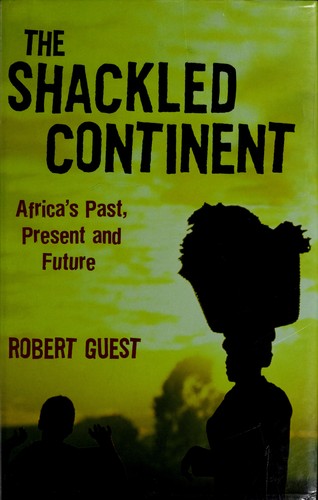 Shackled Continent (TPB): Africa's Past, Present and Future