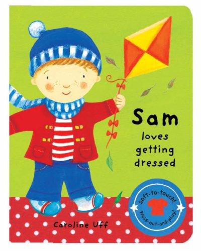 We Love Dressing Up: Sam Loves Getting Dressed