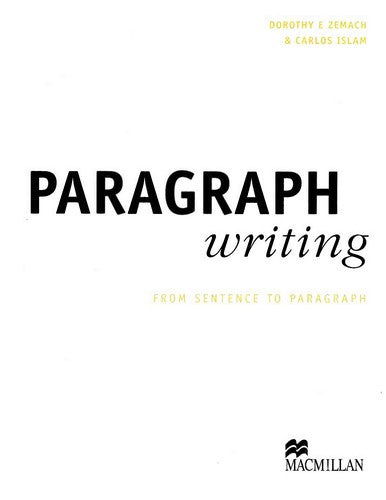 Paragraph Writing: From Sentence to Paragraph