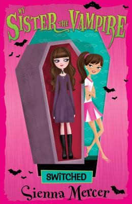 Switched: 1 (My Sister the Vampire)