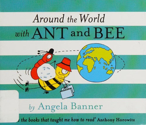 Around the World With Ant and Bee