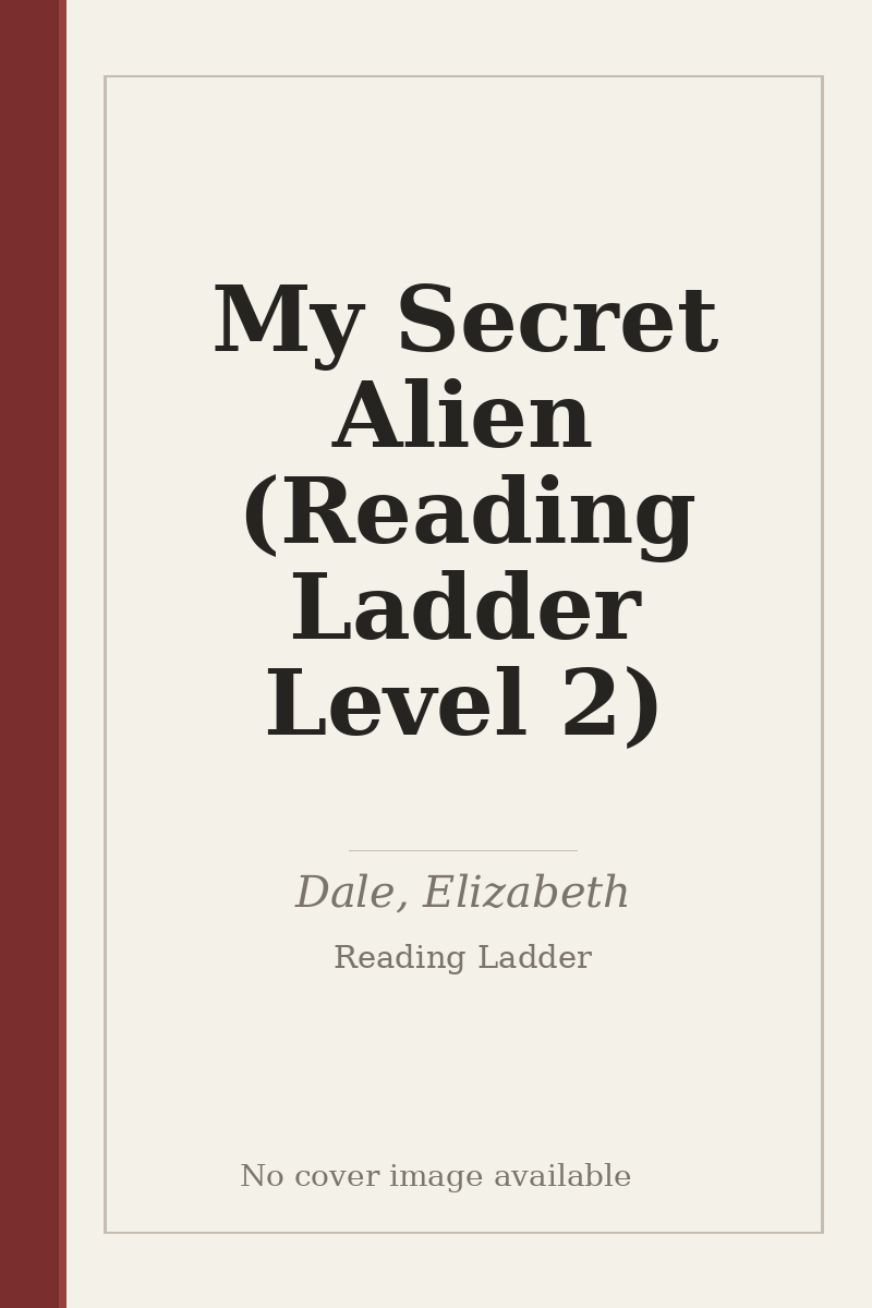 My Secret Alien (Reading Ladder Level 2) - no cover image available