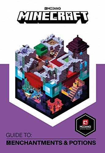 Minecraft Guide to Enchantments and Potions: An official Minecraft book from Mojang