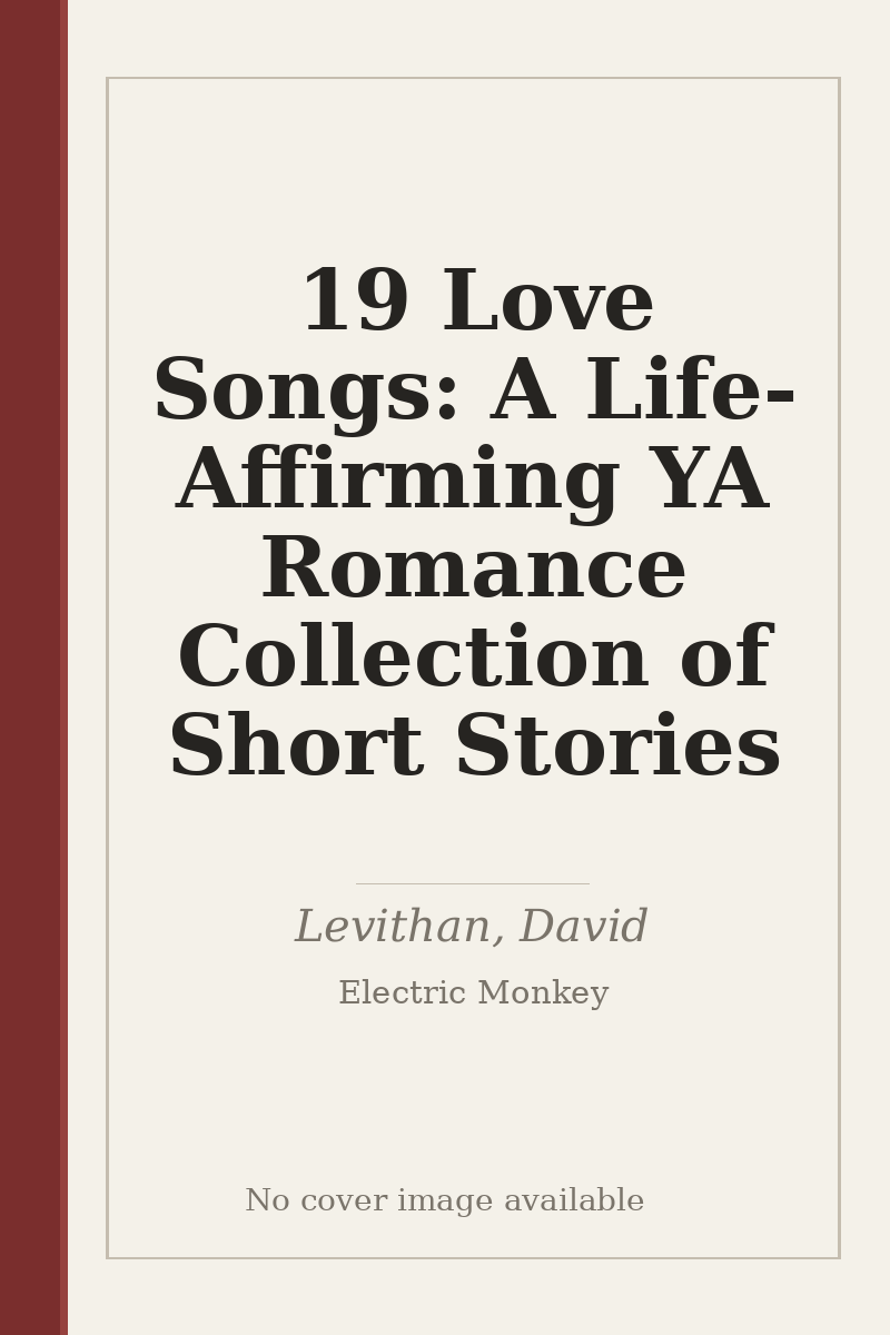 19 Love Songs: A Life-Affirming YA Romance Collection of Short Stories - no cover image available